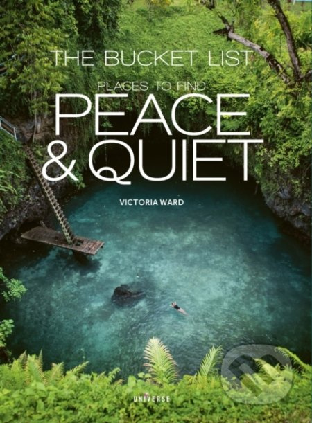 The Bucket List (Places to Find Peace and Quiet) - Victoria Ward - kniha z kategorie Průvodci