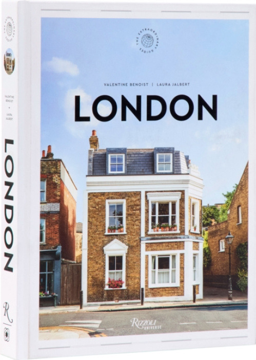 Universe Publishing London: The Extraordinary Guide - Benoist, Valentine a Jalbert, Laura