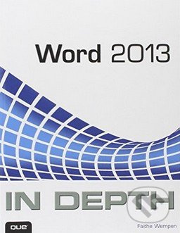 Word 2013 In Depth - Faithe Wempen - kniha z kategorie Odborné a naučné