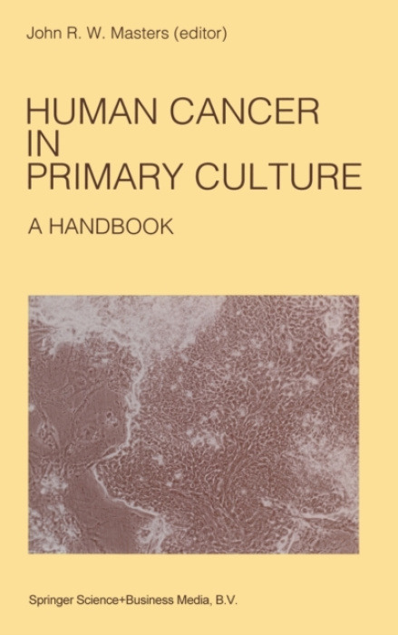 Kluwer Academic Publishers Human Cancer in Primary Culture