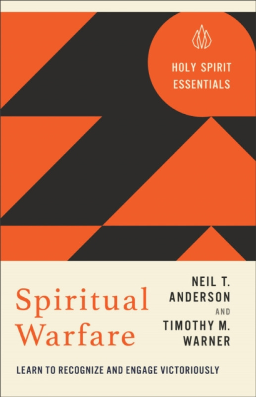 Baker Publishing Group Spiritual Warfare - Anderson, Neil T. a Warner, Timothy M.