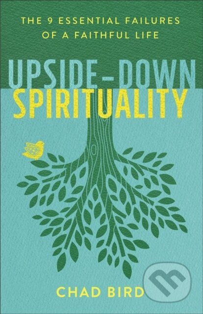 Upside–Down Spirituality – The 9 Essential Failures of a Faithful Life - kniha z kategorie Filozofie