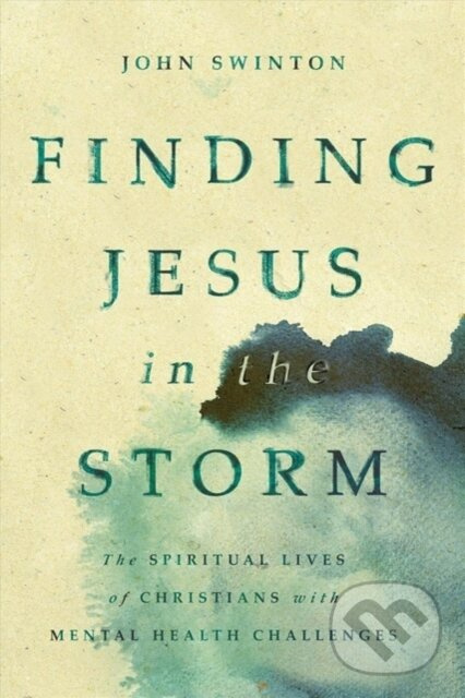 FINDING JESUS IN THE STORM - Swinton John