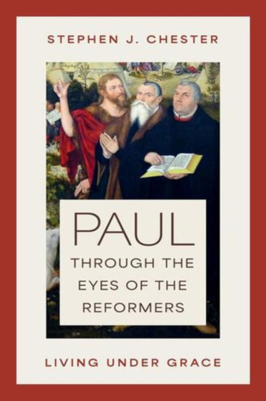 Eerdmans Pub Co Paul Through the Eyes of the Reformers - Chester, Stephen J.