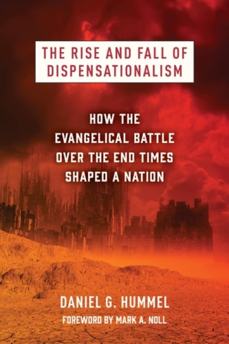 Eerdmans Pub Co Rise and Fall of Dispensationalism - Hummel, Daniel G.