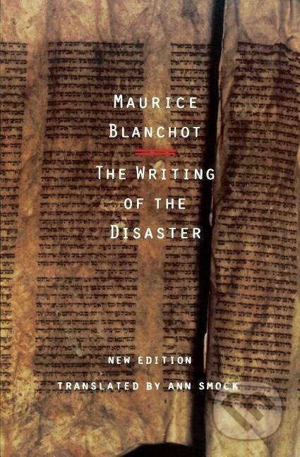 The Writing of the Disaster - Maurice Blanchot - kniha z kategorie Literární věda