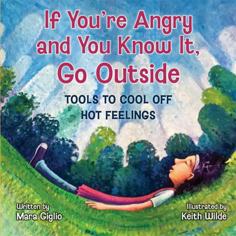 Ohio University Press If You're Angry and You Know It, Go Outside - Giglio, Mara