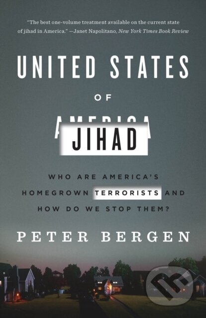United States Of Jihad (Who Are America's Homegrown Terrorists, and How Do We Stop Them?) - kniha z kategorie Humanitní a společenské vědy