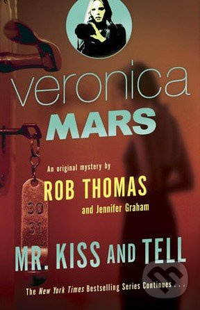 Mr. Kiss and Tell - Rob Thomas, Jennifer Graham - kniha z kategorie Detektivky