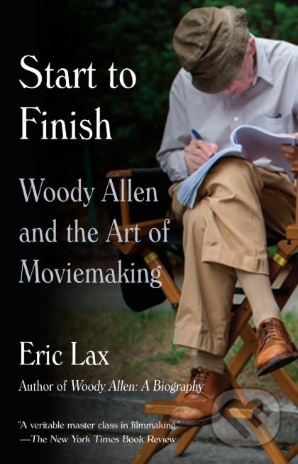 Start To Finish (Woody Allen and the Art of Moviemaking) - kniha z kategorie Film