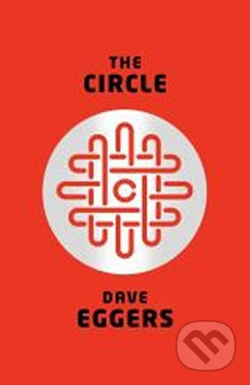 The Circle - Dave Eggers