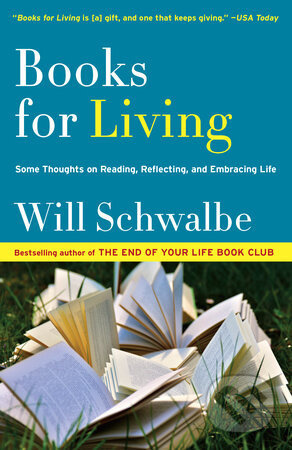 Books For Living (Some Thoughts on Reading, Reflecting, and Embracing Life)