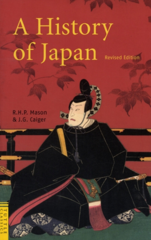 A History of Japan - J. G. Caiger, R. H. P. Mason