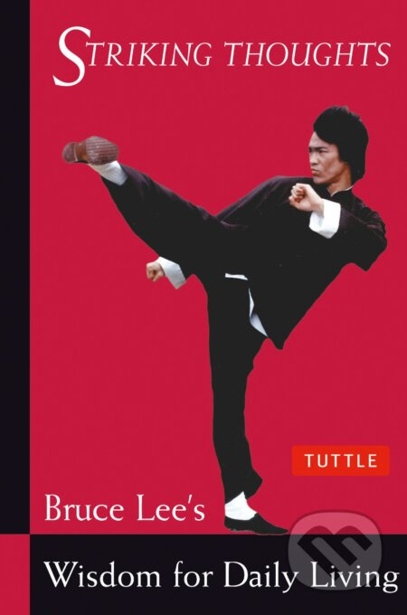 Striking Thoughts (Bruce Lee's Wisdom for Daily Living) - kniha z kategorie Filozofie
