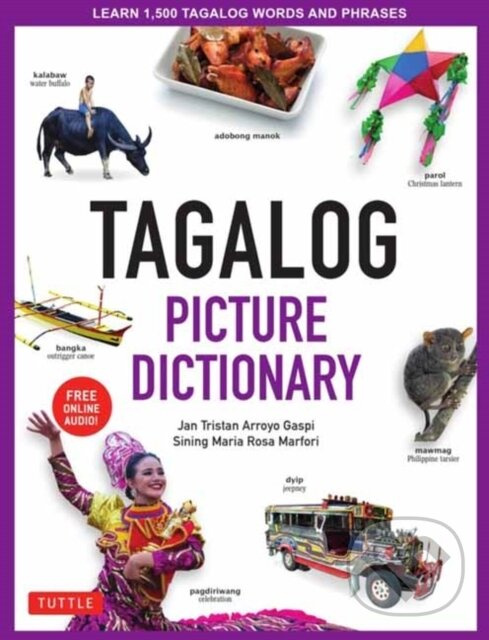 Tagalog Picture Dictionary (Learn 1500 Tagalog Words and Expressions - The Perfect Resource for Visual Learners of All Ages (Includes Online Audio))