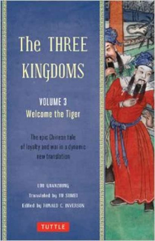 The Three Kingdoms, Volume 3: Welcome The Tiger - Luo Guanzhong