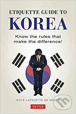 Etiquette Guide to Korea (Know the Rules that Make the Difference!) - kniha z kategorie Průvodci Asií