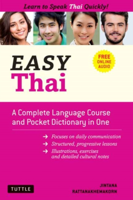 Easy Thai, A Complete Language Course and Pocket Dictionary in One! (Free Companion Online Audio) Tuttle Publishing