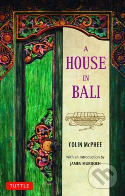 A House in Bali - Colin McPhee - kniha z kategorie Zdraví a životní styl