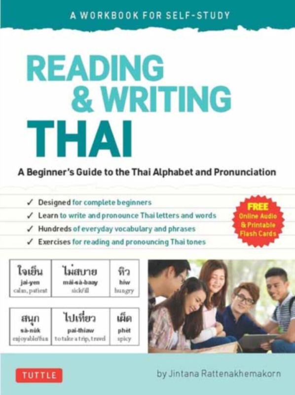 Reading a Writing Thai: A Workbook for Self-Study, A Beginners Guide to the Thai Alphabet and Pronunciation (Free Online Audio and Printable Flash Ca Tuttle Publishing