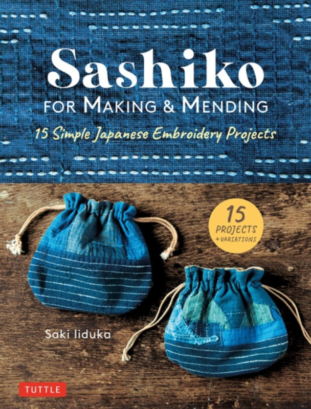 Sashiko for Making & Mending (15 Simple Japanese Embroidery Projects),Sashiko for Making & Mending (15 Simple Japanese Embroidery Projects) - kniha z
