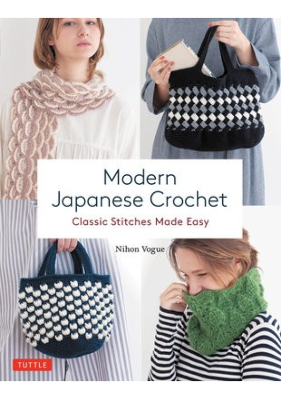 Modern Japanese Crochet, Classic Stitches Made Easy Tuttle Publishing