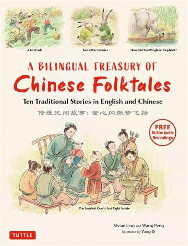 A Bilingual Treasury of Chinese Folktales - Peng Wang, Vivian Ling