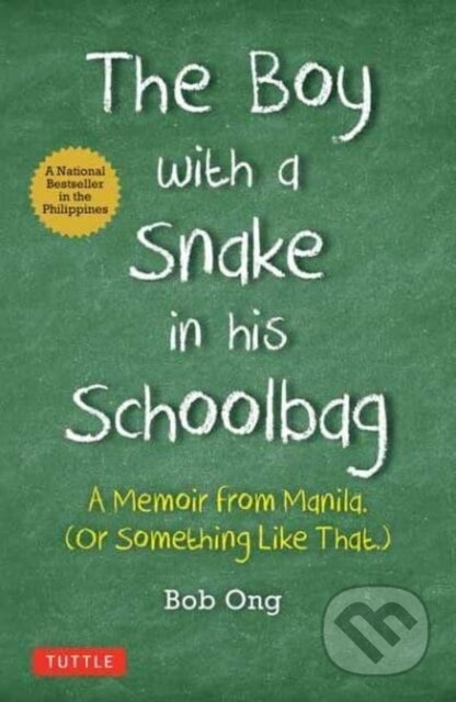 The Boy with A Snake in his Schoolbag (A Memoir from Manila (Or Something Like That)) - kniha z kategorie Životopisy, reportáže a myšlenky
