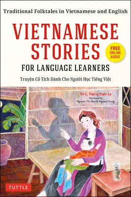 Vietnamese Stories for Language Learners, Traditional Folktales in Vietnamese and English (Free Online Audio) Tuttle Publishing