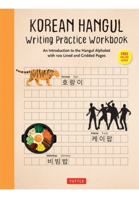 Korean Hangul Writing Practice Workbook (An Introduction to the Hangul Alphabet with 100 Pages of Blank Writing Practice Grids (Online Audio)) -…