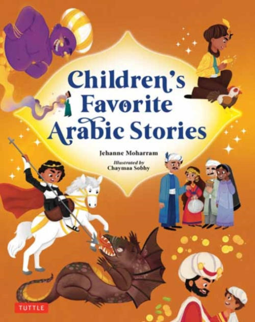 Tuttle Publishing Children's Favorite Arabic Stories - Moharram, Jehanne