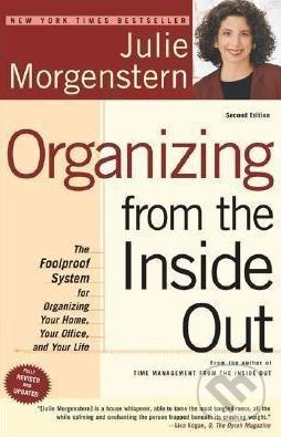 Organizing from the Inside Out (The Foolproof System for Organizing Your Home, Your Office and Your Life) - kniha z kategorie Motivace a seberozvoj