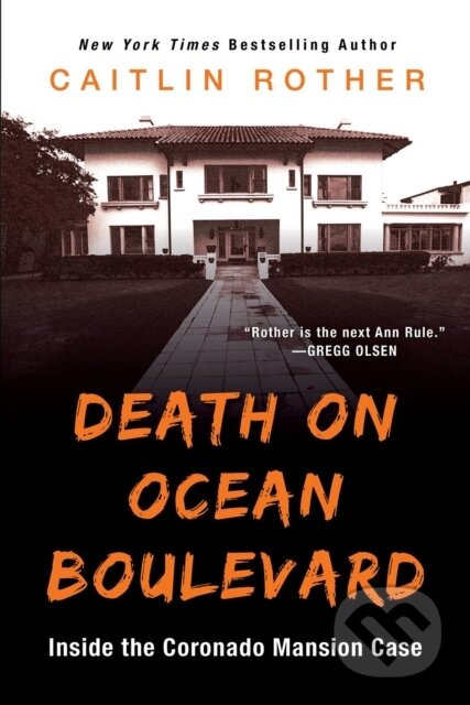Death on Ocean Boulevard (Inside the Coronado Mansion Case) - kniha z kategorie Životopisy, reportáže a myšlenky