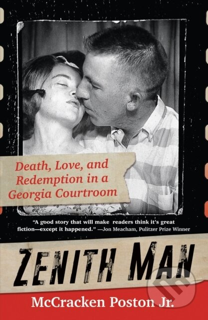 Zenith Man (Death, Love & Redemption in a Georgia Courtroom) - kniha z kategorie Životopisy, reportáže a myšlenky