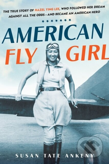 American Flygirl - Susan Tate Ankeny - kniha z kategorie Životopisy, reportáže a myšlenky