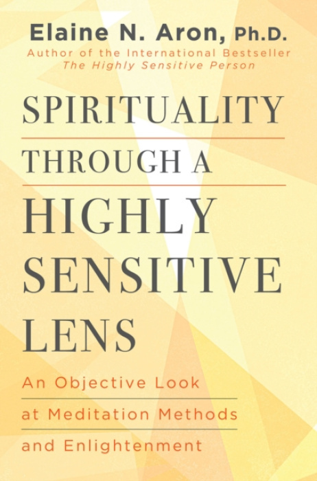 Citadel Press Inc.,U.S. Spirituality Through a Highly Sensitive Lens - Aron, Elaine N.
