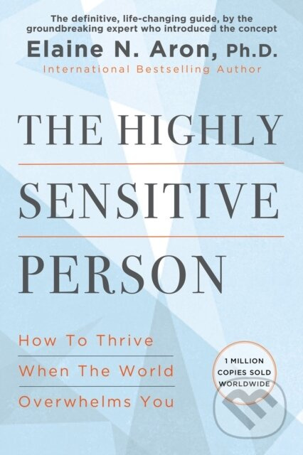 The Highly Sensitive Person - Elaine N. Aron - kniha z kategorie Psychologie