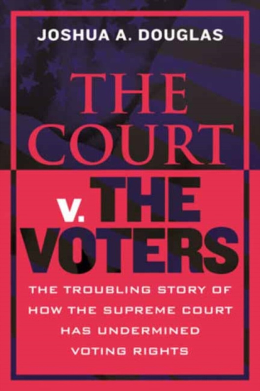 The Court v. The Voters - Joshua A. Douglas