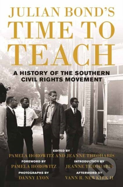 Julian Bond’s Time to Teach (A History of the Southern Civil Rights Movement) - kniha z kategorie História