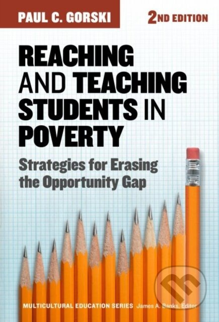 Reaching and Teaching Students in Poverty (Strategies for Erasing the Opportunity Gap) - kniha z kategorie Humanitní a společenské vědy
