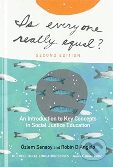 Is Everyone Really Equal? (An Introduction to Key Concepts in Social Justice Education) - kniha z kategorie Humanitní a společenské vědy