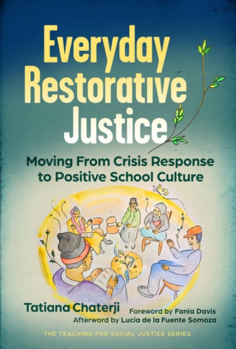 Teachers' College Press Everyday Restorative Justice - Chaterji, Tatiana