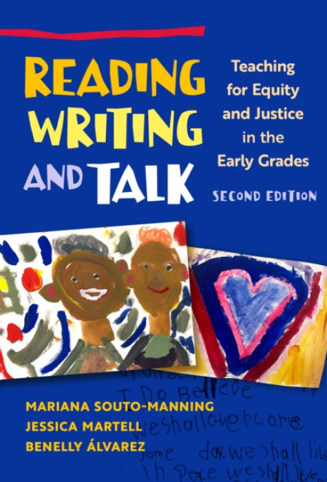 Teachers' College Press Reading, Writing, and Talk - Souto-Manning, Mariana a Martell, Jessica a Alvarez, Benelly