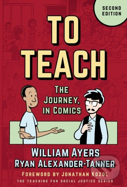 To Teach (The Journey, in Comics) - Ryan Alexander-Tanner, William Ayers - kniha z kategorie Pedagogika