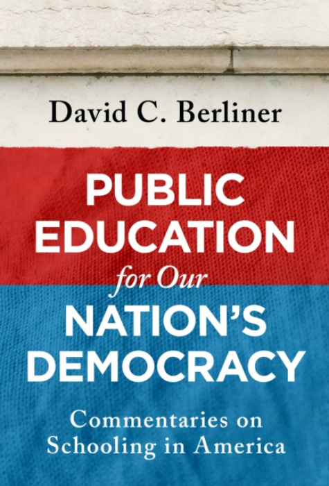 Teachers' College Press Public Education for Our Nation's Democracy - Berliner, David C.