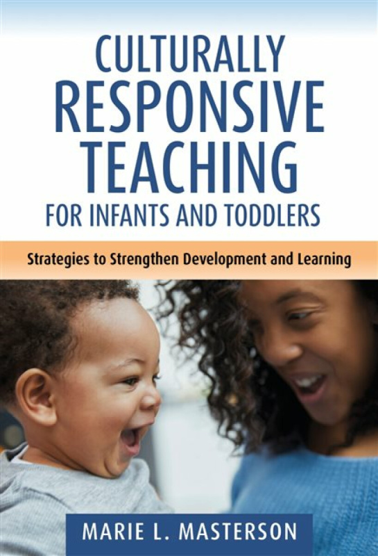 Teachers' College Press Culturally Responsive Teaching for Infants and Toddlers - Masterson, Marie L.