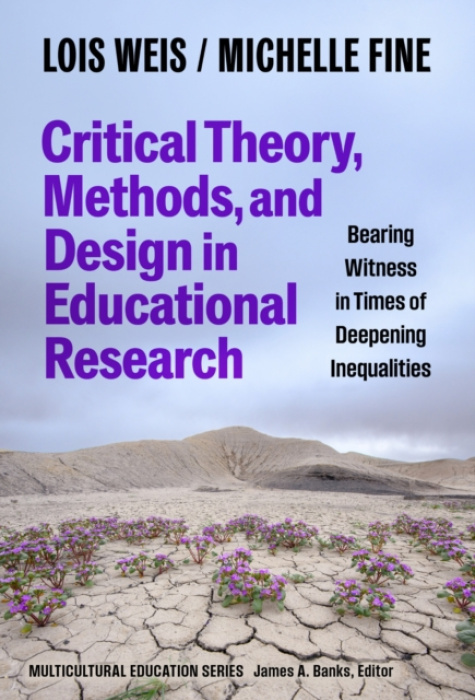 Teachers' College Press Critical Theory, Methods, and Design in Educational Research - Weis, Lois a Fine, Michelle