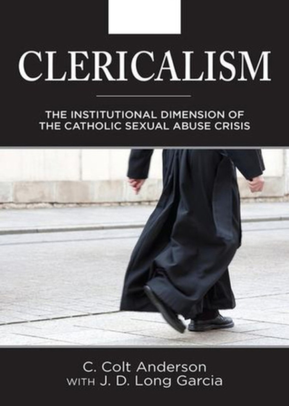 Paulist Press Clericalism - Anderson, C. Colt a Garcia, J.D. Long