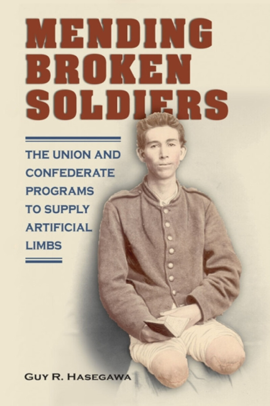 Southern Illinois University Press Mending Broken Soldiers - Hasegawa, Guy R.