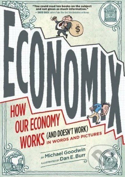 Economix : How and Why Our Economy Works (and Doesn´t Work), in Words and Pictures nezadán